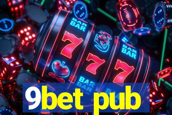 9bet pub